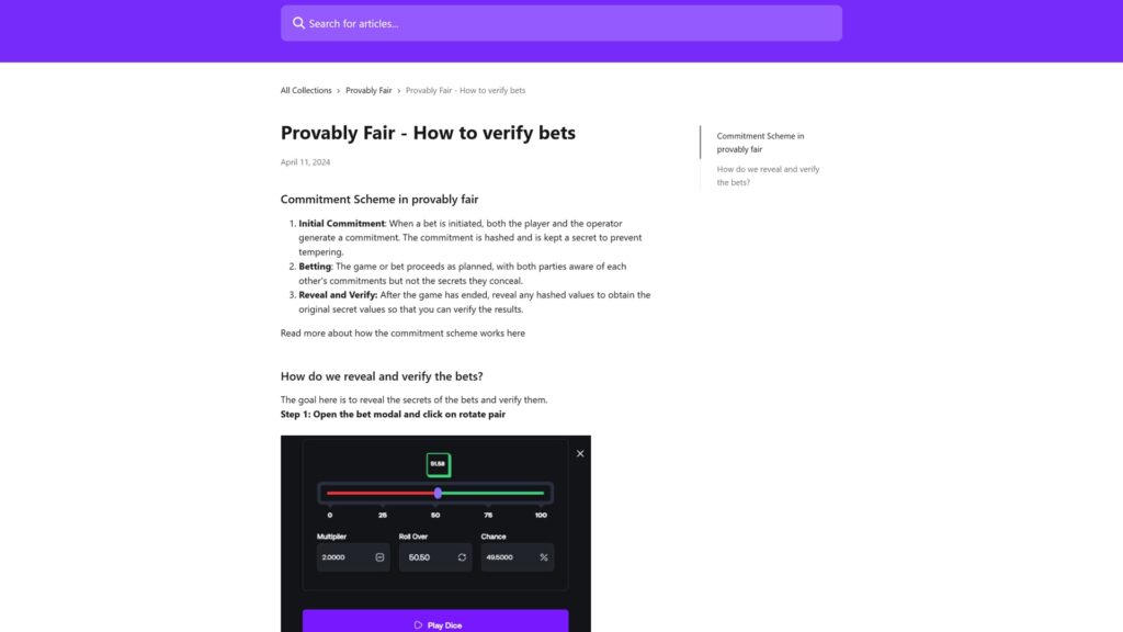 Crypto casino Help Center support article titled 'Provably Fair – How to verify bets' dated April 11, 2024, presented on a clean white background with a vibrant purple header bar containing a centered 'Search for articles…' search field, breadcrumb navigation showing All Collections > Provably Fair > Provably Fair – How to verify bets, primary article content beginning with a 'Commitment Scheme in provably fair' section detailing the three-step process — Initial Commitment (player and operator generate a hashed secret kept hidden to prevent tampering), Betting (game proceeds with both parties aware of commitments but not the underlying secrets), and Reveal and Verify (after game completion, hashed values are revealed to confirm fair results) — followed by a hyperlinked 'Read more about how the commitment scheme works here' line and a second section 'How do we reveal and verify the bets?' starting with 'Step 1: Open the bet modal and click on rotate pair' instruction, accompanying screenshot showing a Dice game bet modal interface with a green '51.58' result indicator on a red-to-green probability slider scaled 0/25/50/75/100, Multiplier field set to 2.0000, Roll Over set to 50.50, Chance field at 49.5000%, refresh icons next to inputs, and a purple 'Play Dice' action button at the bottom, right-side article navigation panel listing the two anchor links 'Commitment Scheme in provably fair' and 'How do we reveal and verify the bets?' for quick in-page jumps, and a small white close X in the top corner of the embedded screenshot